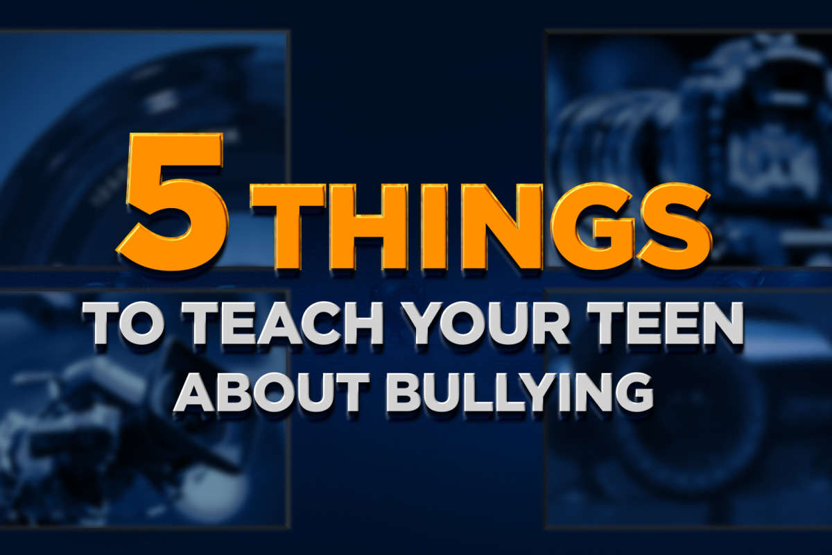 5 Things to Teach Your Teen about Bullying