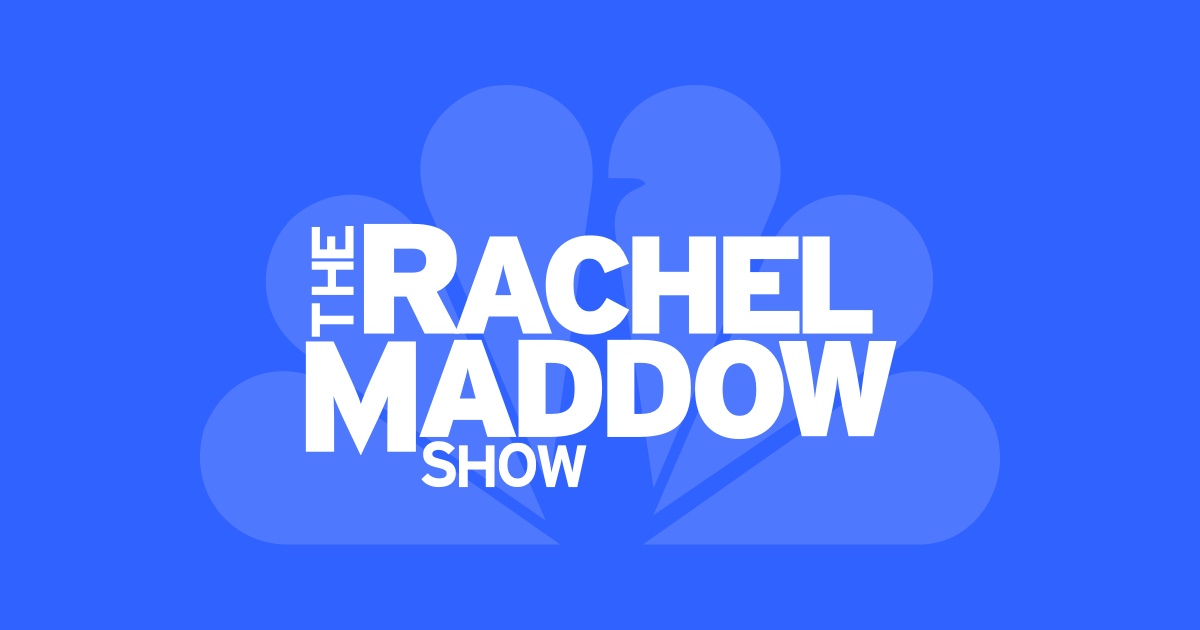 Rachel Maddow Show On Msnbc Watch Rachel Maddow Live